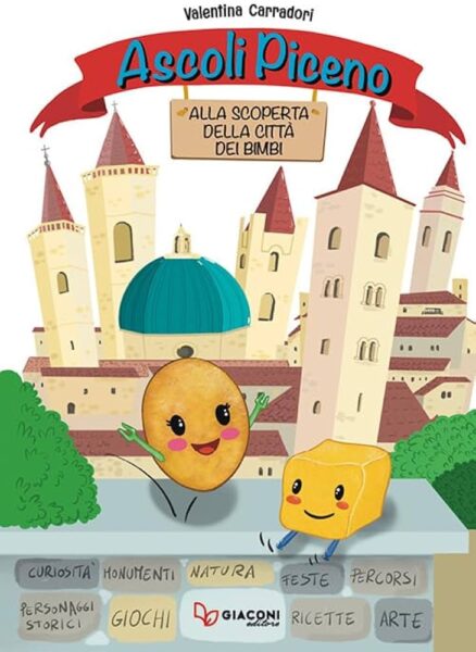 Ascoli Piceno. Alla scoperta della città dei bimbi