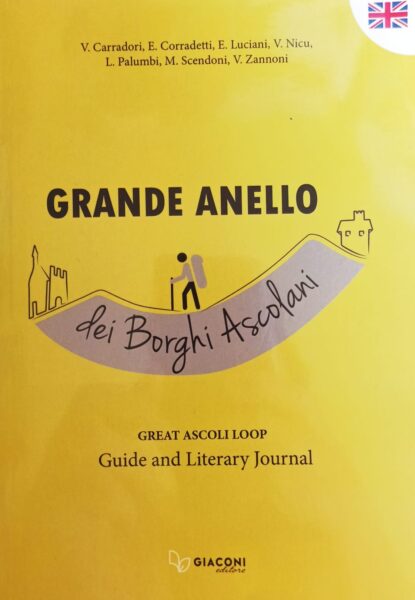 Grande anello dei Borghi Ascolani. Guida e taccuino letterario