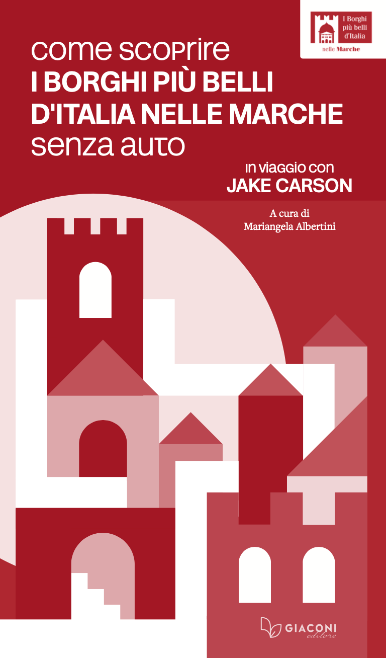 Come scoprire i borghi più belli d'Italia nelle Marche senza auto - In viaggio con Jake Carson