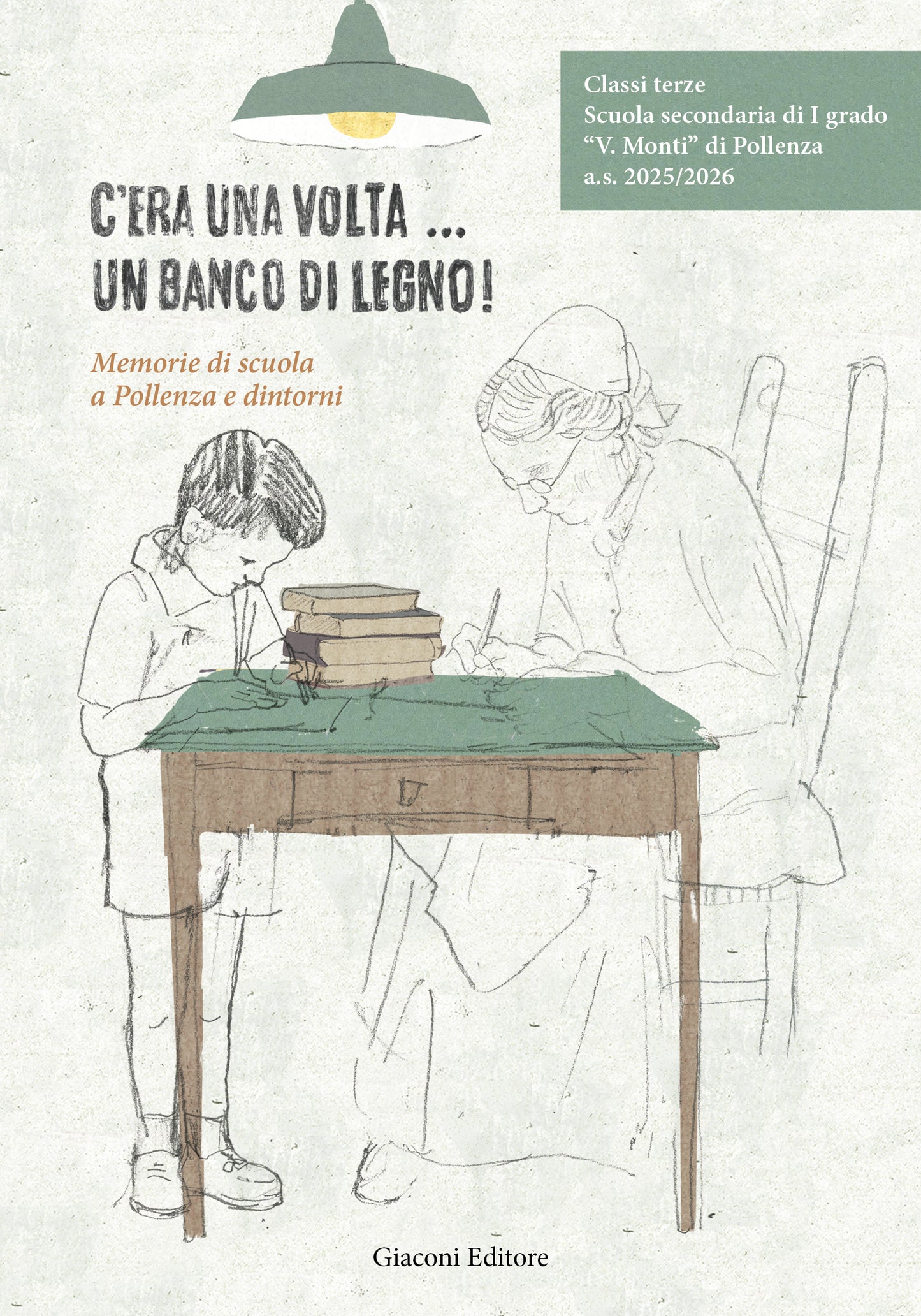 C'era una volta... un banco di legno - Memorie di scuola a Pollenza e dintorni