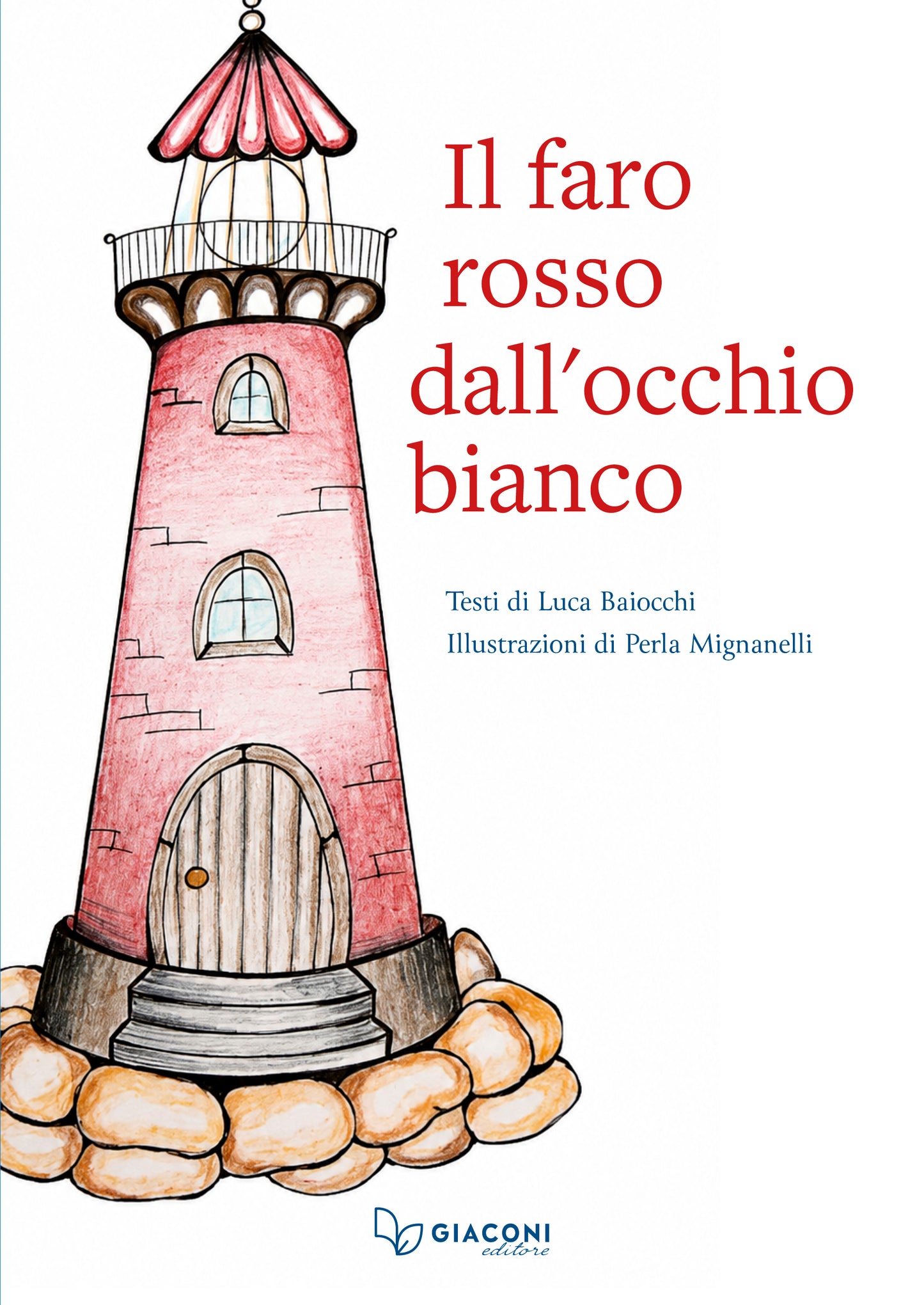 Il faro rosso dall'occhio bianco