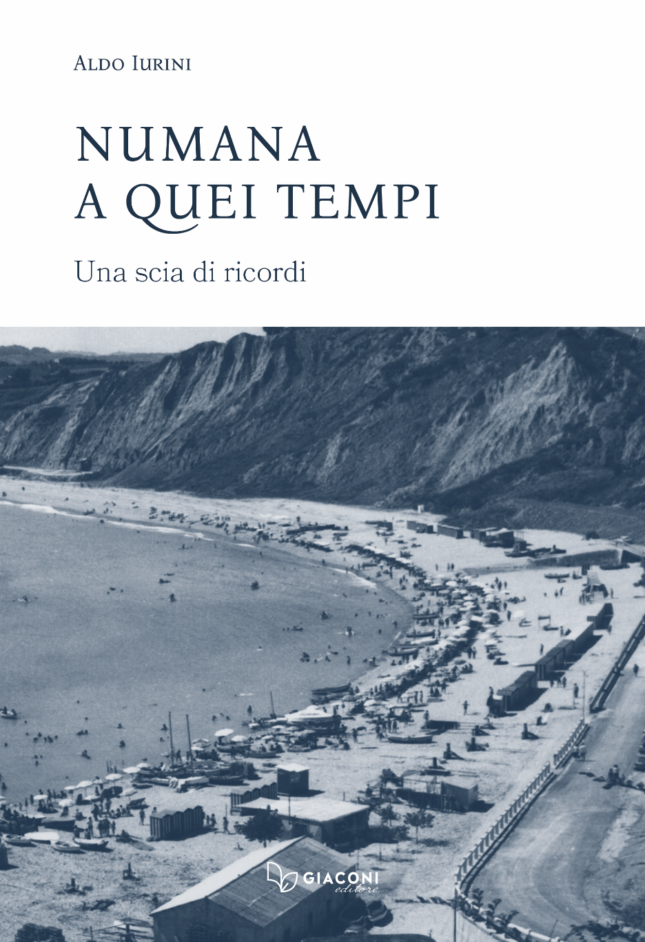 Numana a quei tempi. Una scia di ricordi