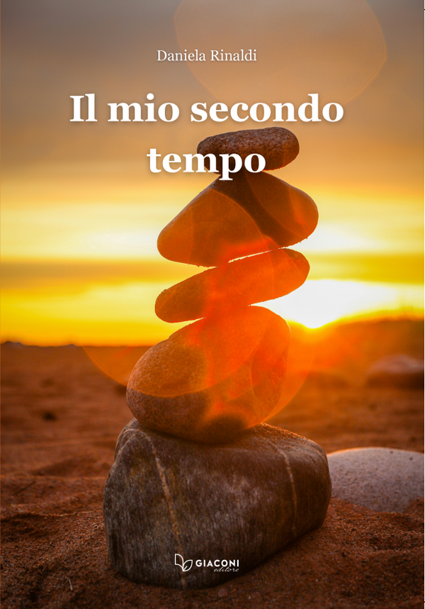 Daniela Rinaldi Il mio secondo tempo | Daniela Rinaldi | Giaconi Editore – Giaconi ...