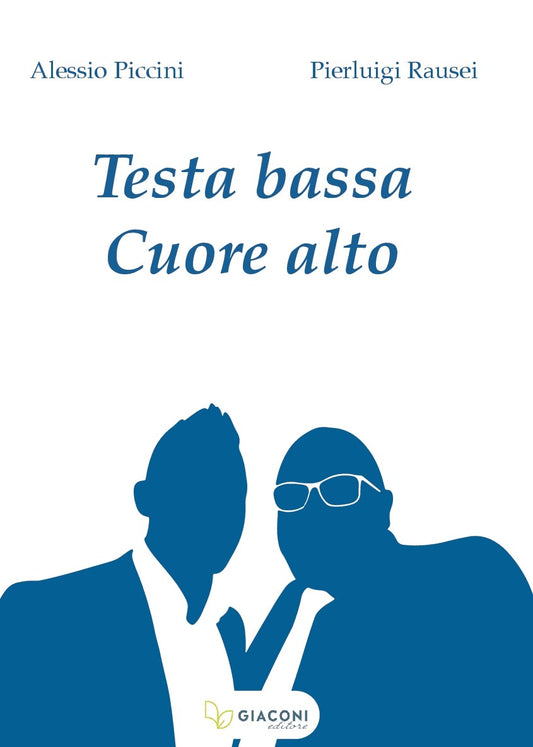 Testa bassa cuore alto