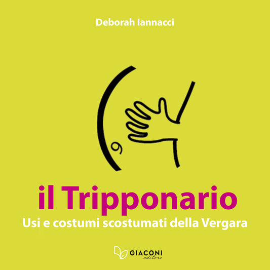 Il Tripponario. Usi e costumi della Vergara