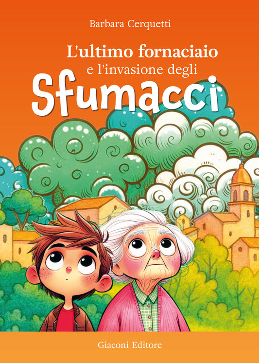 L'ultimo fornaciaio e l'invasione degli Sfumacci