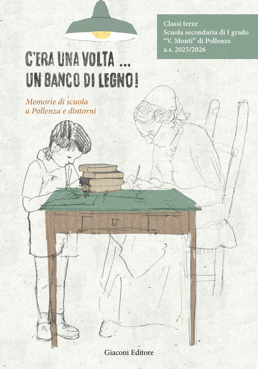 C'era una volta... un banco di legno - Memorie di scuola a Pollenza e dintorni