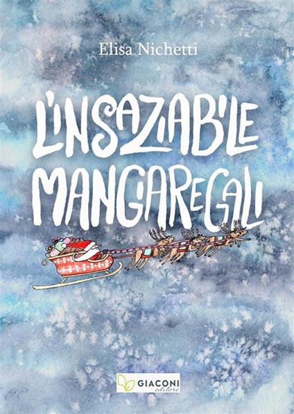 L'insaziabile Mangiaregali