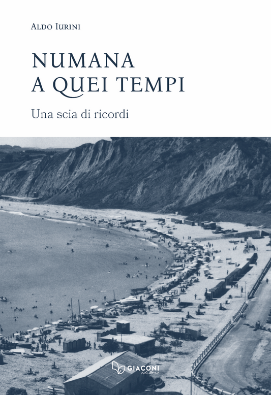 Numana a quei tempi. Una scia di ricordi