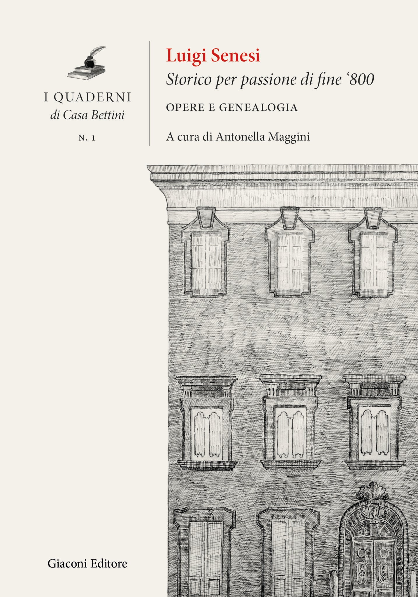 I quaderni di Casa Bettini – Luigi Senesi. Storico per passione di fine ‘800, opere e genealogia