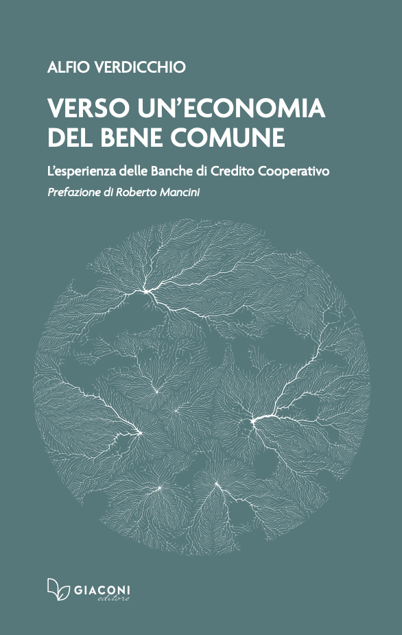 Verso un'Economia del Bene Comune. L'esperienza delle Banche di Credito Cooperativo